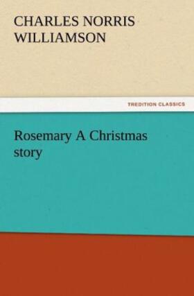 Williamson | Rosemary A Christmas story | Buch | 978-3-8424-8502-0 | sack.de
