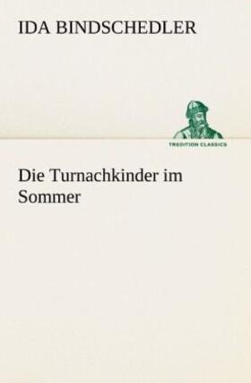Bindschedler |  Die Turnachkinder im Sommer | Buch |  Sack Fachmedien