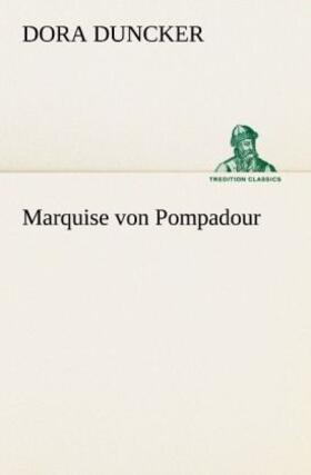 Duncker |  Marquise von Pompadour | Buch |  Sack Fachmedien