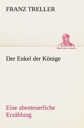 Treller | Der Enkel der Könige | Buch | 978-3-8424-9403-9 | www2.sack.de