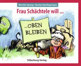 Spang |  Frau Schächtele will oben bleiben | Buch |  Sack Fachmedien