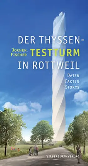 Fischer |  Der Thyssen-Testturm in Rottweil | Buch |  Sack Fachmedien
