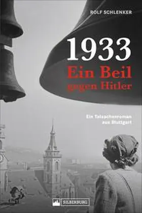 Schlenker |  1933 - Ein Beil gegen Hitler | Buch |  Sack Fachmedien