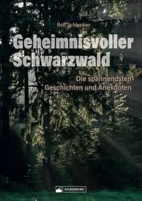 Schlenker |  Geheimnisvoller Schwarzwald | Buch |  Sack Fachmedien