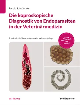 Schmäschke | Die koproskopische Diagnostik von Endoparasiten in der Veterinärmedizin | Buch | 978-3-8426-0072-0 | sack.de