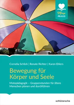 Schlick / Richter / Ehlers |  Bewegung für Körper und Seele | Buch |  Sack Fachmedien