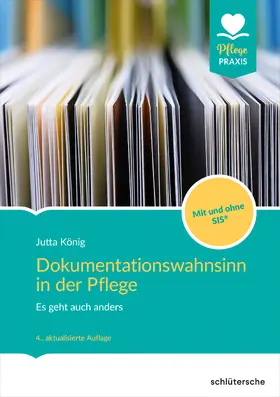 König |  Dokumentationswahnsinn in der Pflege | Buch |  Sack Fachmedien