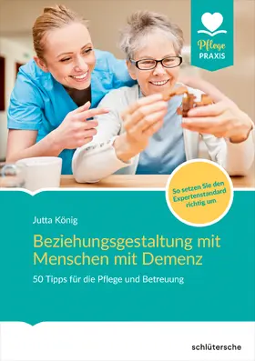 König |  Beziehungsgestaltung mit Menschen mit Demenz | Buch |  Sack Fachmedien