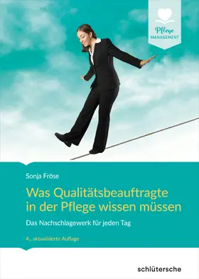 Fröse |  Was Qualitätsbeauftragte in der Pflege wissen müssen | Buch |  Sack Fachmedien