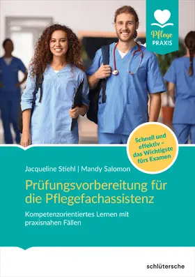 Stiehl / Salomon |  Prüfungsvorbereitung für die Pflegefachassistenz | Buch |  Sack Fachmedien