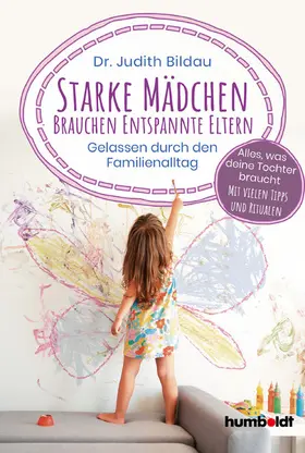 Bildau |  Starke Mädchen brauchen entspannte Eltern | eBook | Sack Fachmedien