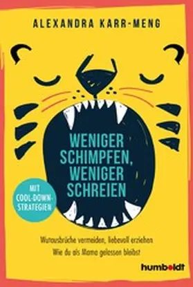 Karr-Meng |  Weniger schimpfen, weniger schreien | eBook | Sack Fachmedien