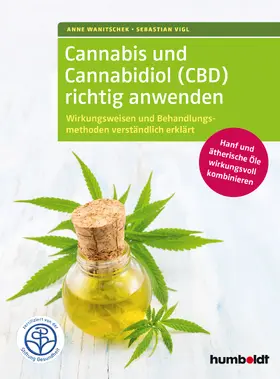 Wanitschek / Vigl |  Cannabis und Cannabidiol (CBD) richtig anwenden | Buch |  Sack Fachmedien