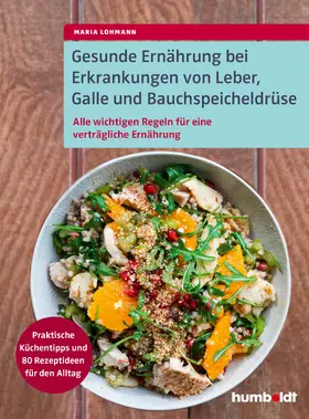 Lohmann |  Gesunde Ernährung bei Erkrankungen von  Leber, Galle und Bauchspeicheldrüse | Buch |  Sack Fachmedien