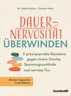 Nunius / Koch |  Dauernervosität überwinden | eBook | Sack Fachmedien