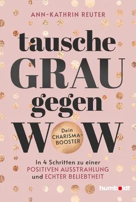 Reuter | Tausche Grau gegen Wow | E-Book | sack.de