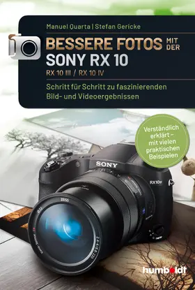 Quarta / Gericke |  Bessere Fotos mit der SONY RX 10. RX10 lll / RX10 IV | Buch |  Sack Fachmedien