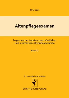 Kunz |  Altenpflegeexamen   Fragen und Antworten zum mündlichen und schriftlichen Altenpflegeexamen | eBook | Sack Fachmedien