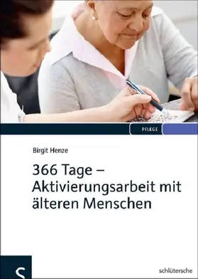 Henze |  366 Tage - Aktivierungsarbeit mit älteren Menschen | eBook | Sack Fachmedien