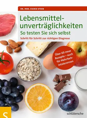 Steeb |  Lebensmittelunverträglichkeiten So testen Sie sich selbst | eBook | Sack Fachmedien