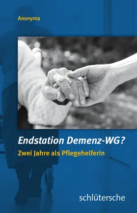 Anonyma |  Endstation Demenz-WG? | eBook | Sack Fachmedien