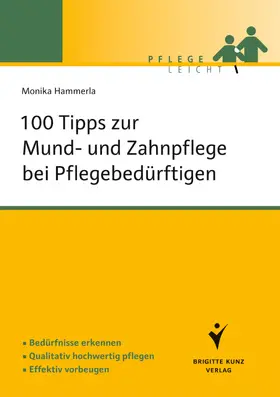 Hammerla |  100 Tipps zur Mund- und Zahnpflege bei Pflegebedürftigen | eBook | Sack Fachmedien