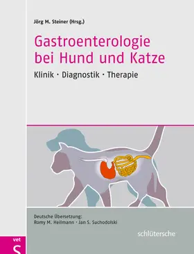 Steiner / Suchodolski |  Gastroenterologie bei Hund und Katze | eBook | Sack Fachmedien