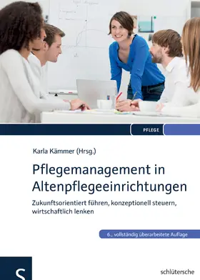 Kämmer |  Pflegemanagement in Altenpflegeeinrichtungen | eBook | Sack Fachmedien