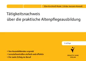 Kirchhoff-Rode / Janssen-Komoß |  Tätigkeitsnachweis über die praktische Altenpflegeausbildung | eBook | Sack Fachmedien