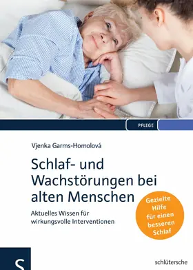 Garms-Homolová |  Schlaf- und Wachstörungen bei alten Menschen | eBook | Sack Fachmedien