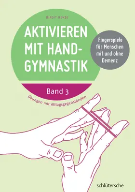 Henze |  Aktivieren mit Handgymnastik | eBook | Sack Fachmedien