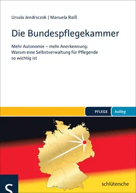 Jendrsczok / Raiß |  Die Bundespflegekammer | eBook | Sack Fachmedien