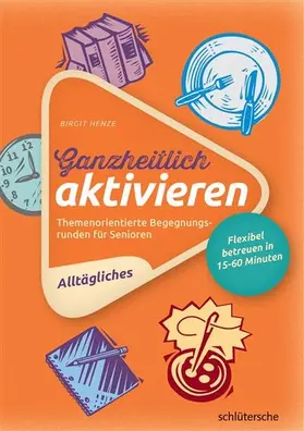 Henze |  Ganzheitlich aktivieren 1, Alltägliches | eBook | Sack Fachmedien