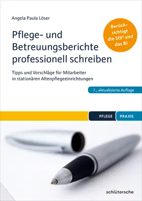 Löser |  Pflege- und Betreuungsberichte professionell schreiben | eBook | Sack Fachmedien