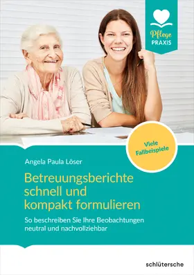 Löser |  Betreuungsberichte schnell und kompakt formulieren | eBook | Sack Fachmedien
