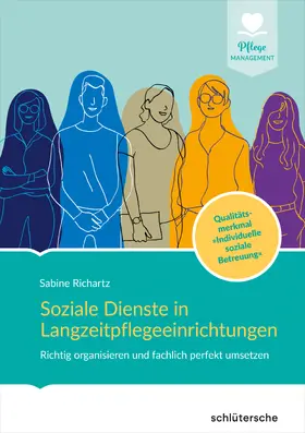 Richartz |  Soziale Dienste in Langzeitpflegeeinrichtungen | eBook | Sack Fachmedien