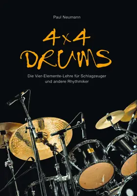 Neumann |  4x4 Drums: Die Vier-Elemente-Lehre für Schlagzeuger und andere Rhythmiker | eBook | Sack Fachmedien