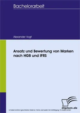 Vogt |  Ansatz und Bewertung von Marken nach HGB und IFRS | eBook | Sack Fachmedien