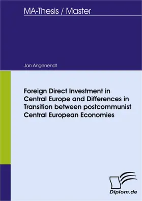 Angenendt |  Foreign Direct Investment in Central Europe and Differences in Transition between post- communist Central European Economies | eBook | Sack Fachmedien