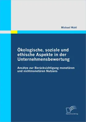 Wahl |  Ökologische, soziale und ethische Aspekte in der Unternehmensbewertung | eBook | Sack Fachmedien