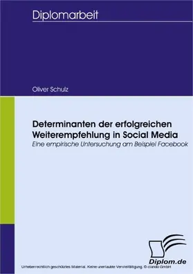 Schulz |  Determinanten der erfolgreichen Weiterempfehlung in Social Media | eBook | Sack Fachmedien