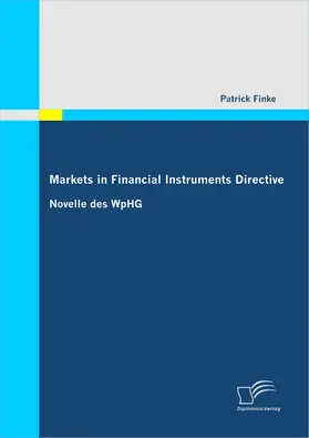 Finke |  Markets in Financial Instruments Directive: Novelle des WpHG | eBook | Sack Fachmedien