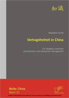 Christ |  Vertragsfreiheit in China: Ein Vergleich zwischen chinesischem und deutschem Vertragsrecht | eBook | Sack Fachmedien