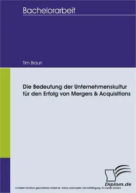 Braun |  Die Bedeutung der Unternehmenskultur für den Erfolg von Mergers & Acquisitions | eBook | Sack Fachmedien