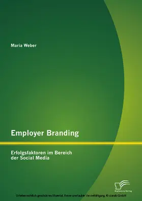Weber |  Employer Branding: Erfolgsfaktoren im Bereich der Social Media | eBook | Sack Fachmedien