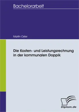 Oster |  Die Kosten- und Leistungsrechnung in der kommunalen Doppik | eBook | Sack Fachmedien