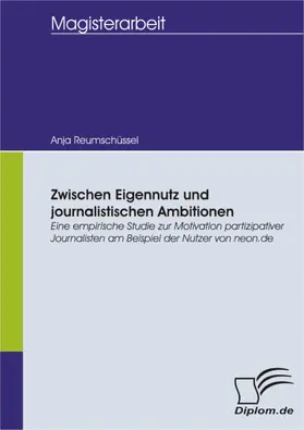 Reumschüssel |  Zwischen Eigennutz und journalistischen Ambitionen | eBook | Sack Fachmedien