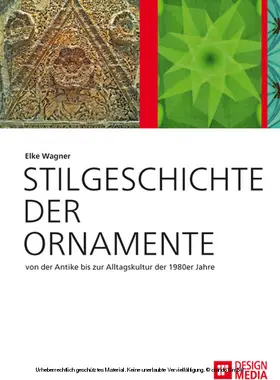 Wagner |  Stilgeschichte der Ornamente: von der Antike bis zur Alltagskultur der 1980er Jahre | eBook | Sack Fachmedien