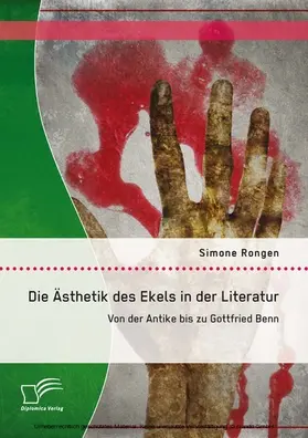 Rongen |  Die Ästhetik des Ekels in der Literatur: Von der Antike bis zu Gottfried Benn | eBook | Sack Fachmedien