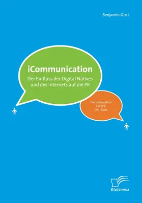 Gust |  iCommunications: Der Einfluss der Digital Natives und des Internets auf die PR | Buch |  Sack Fachmedien